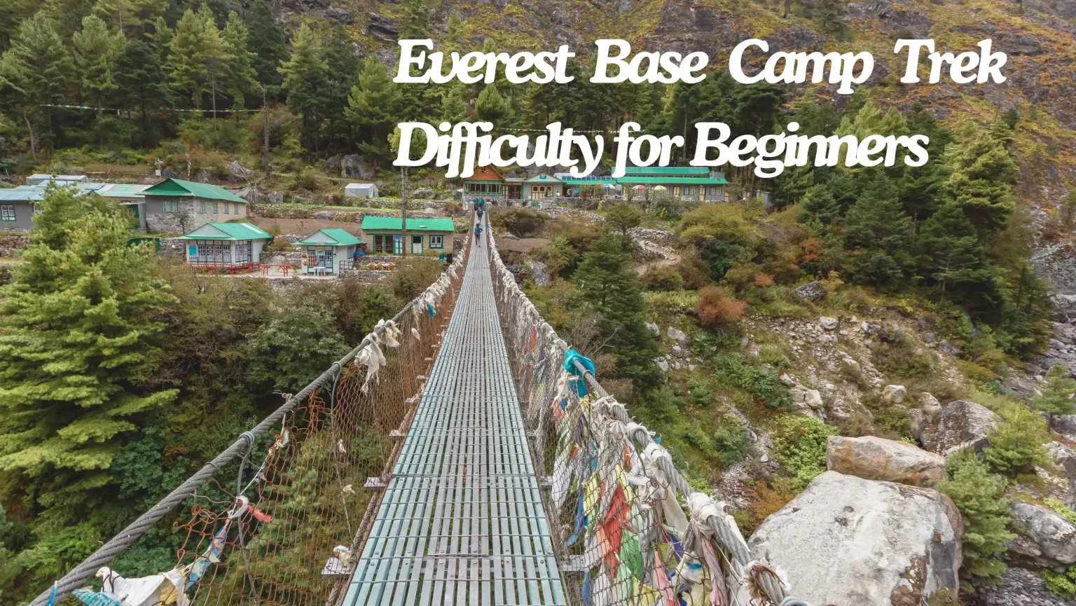 Everest Base Camp Trek Difficulty for Beginners